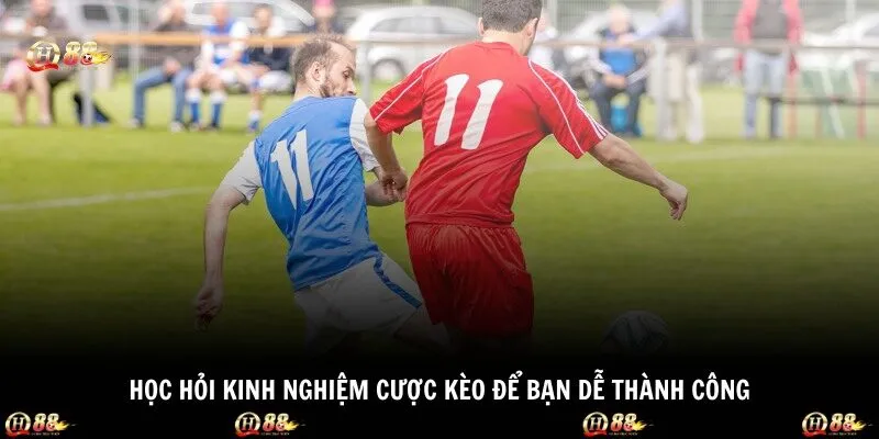 Học hỏi kinh nghiệm cược kèo để bạn dễ thành công